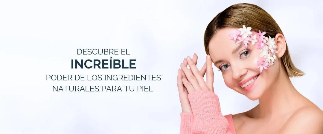 Despierta tu belleza natural: El poder de los ingredientes naturales para tu piel